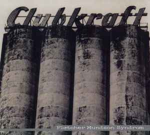 Fletcher Mundson Syndrom - Clubkraft album cover