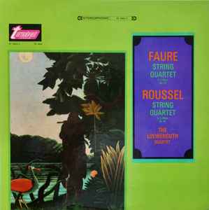 Gabriel Fauré - String Quartet In E Minor Op. 121 / String Quartet In D Major Op. 45 album cover