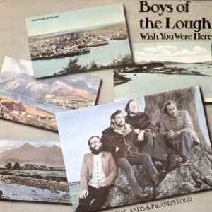 The Boys Of The Lough - Wish You Were Here album cover