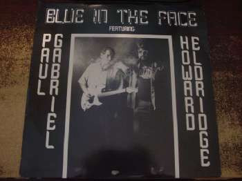 télécharger l'album Blue In The Face Featuring Paul Gabriel , Howard Eldridge - Blue In The Face