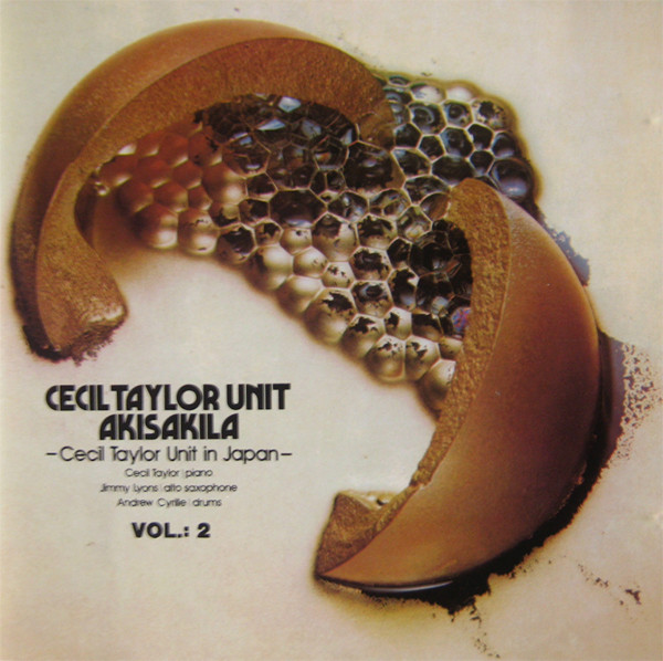 Cecil Taylor Unit – Akisakila - Cecil Taylor Unit In Japan - Vol