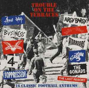 Various - Trouble On The Terraces - 16 Classic Football Anthems