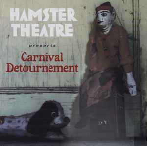 Hamster Theatre - Carnival Detournement