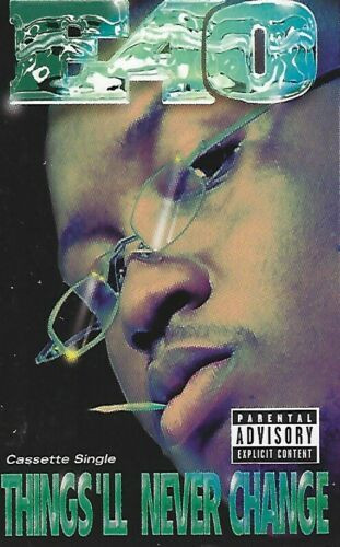 E-40 – Things'll Never Change (1996, Cassette) - Discogs