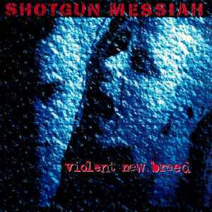 Shotgun Messiah - Violent New Breed album cover