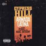 Cypress Hill Featuring Pitbull And Marc Anthony Armada Latina