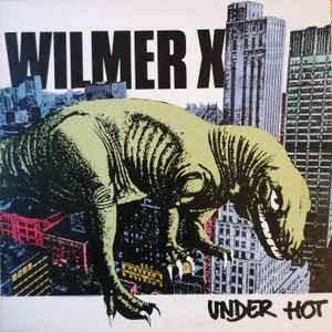 Wilmer X - Under Hot