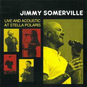 Jimmy Somerville - Live And Acoustic At Stella Polaris album cover