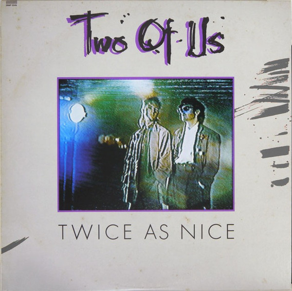 Two Of Us – Twice As Nice (1985, Vinyl) - Discogs