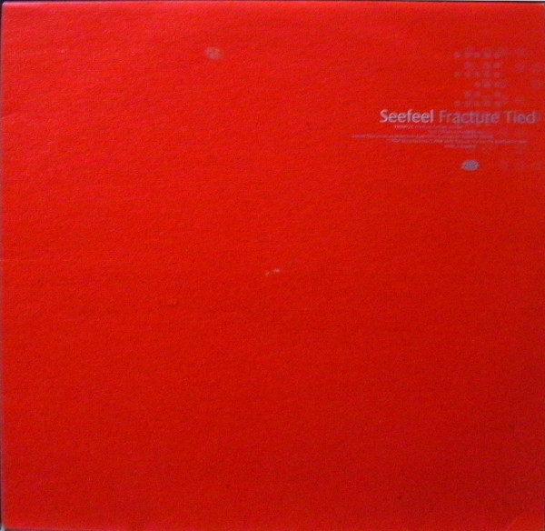 Seefeel – Fracture / Tied (1994, Vinyl) - Discogs