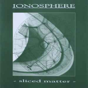 Ionosphere (2) - Sliced Matter album cover