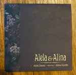Cover of Alela & Alina, 2009, CD