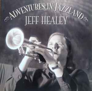 Jeff Healey - Adventures In Jazzland album cover