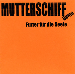 last ned album Mutterschiff - Futter Für Die Seele