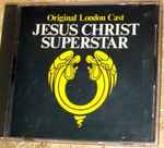 Cover of Jesus Christ Superstar (Original London Cast), 1988, CD