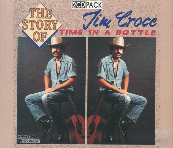 last ned album Jim Croce - The Story Of Time In A Bottle