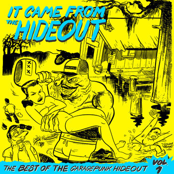 descargar álbum Various - It Came From The Hideout The Best Of The GaragePunk Hideout Vol 1