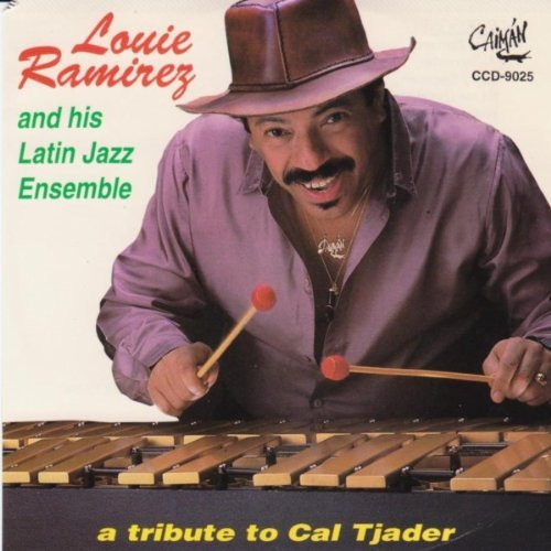 Louie Ramirez And His Latin Jazz Ensemble – A Tribute To Cal 