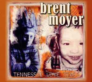 Brent Moyer - Tennessee Tears album cover