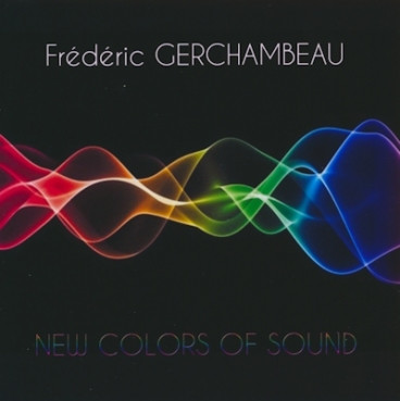Album herunterladen Frédéric Gerchambeau - New Colors Of Sound