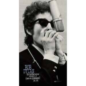 Bob Dylan – The Bootleg Series Volumes 1 - 3 [Rare & Unreleased 