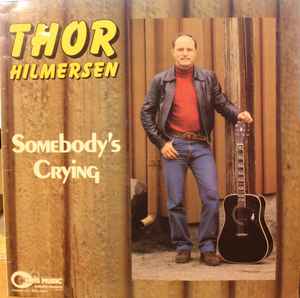 Thor Hilmersen - Somebody's Crying album cover