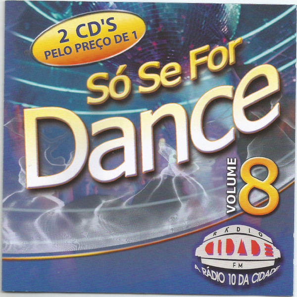 CD SÓ SE FOR DANCE VOL 8 - DANCE 90s e Anos 2000