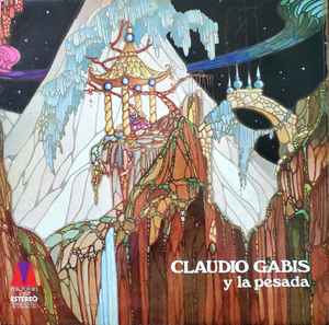Claudio Gabis Y La Pesada - Claudio Gabis Y La Pesada