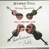 Jethro Tull, The Carducci String Quartet, Ian Anderson - The String Quartets