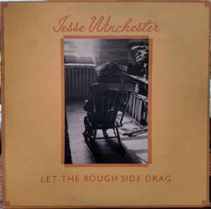 Jesse Winchester - Let The Rough Side Drag album cover