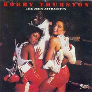Bobby Thurston - The Main Attraction album cover