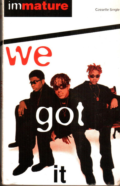 Immature – We Got It (1995, Vinyl) - Discogs