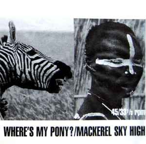 Mexican Pets - Where's My Pony / Mackerel Sky High