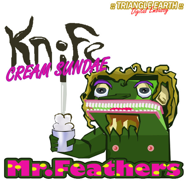 télécharger l'album Mr Feathers - Knife Cream Sundae