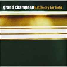 Grand Champeen - Battle Cry For Help album cover
