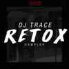 DJ Trace - Retox Sampler