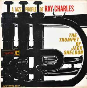 Jack Sheldon - A Jazz Profile Of Ray Charles album cover