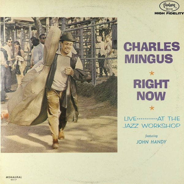 Charles Mingus – Right Now: Live At The Jazz Workshop (1976, Vinyl