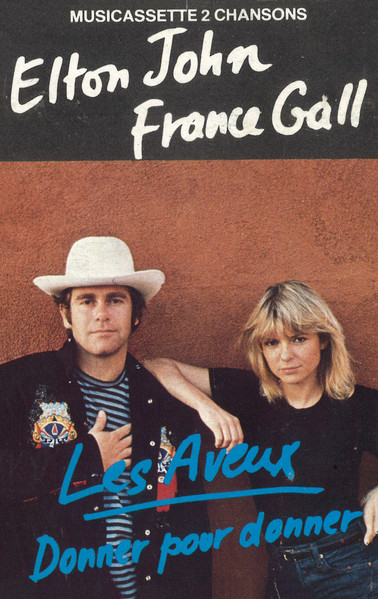 Elton John, France Gall - Les Aveux / Donner Pour Donner