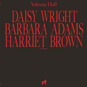 Daisy Barbara Harriet - Yaleesa Hall