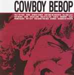 Cover of Cowboy Bebop, , CD