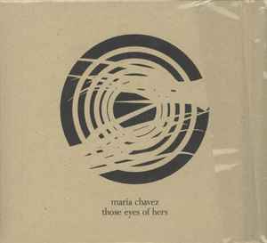 Maria Chavez - Those Eyes Of Hers album cover