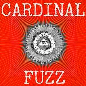 Cardinal Fuzz on Discogs