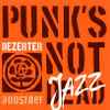 Dezerter - Punk's Not Jazz