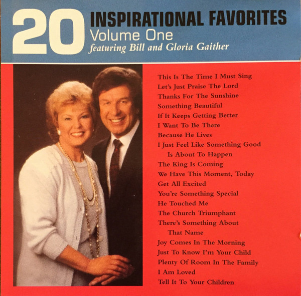 télécharger l'album Bill And Gloria Gaither - 20 Inspirational Favorites Volume One