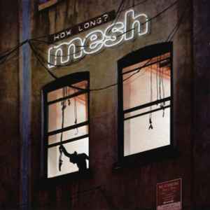 Mesh (2) - How Long?