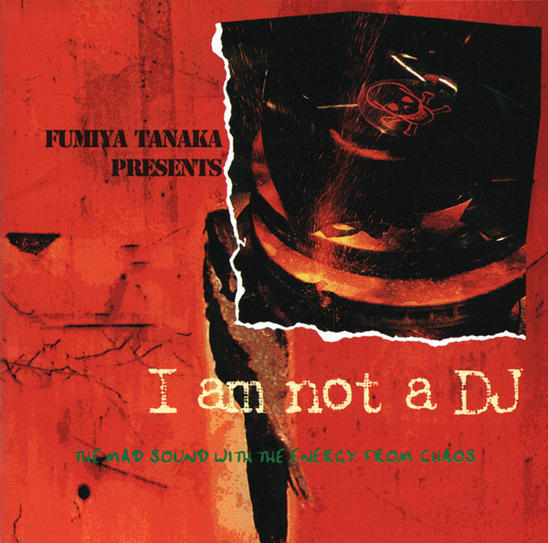 Fumiya Tanaka – I Am Not A DJ (1995, CD) - Discogs