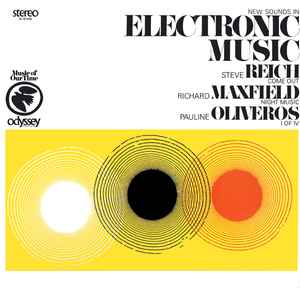 New Sounds In Electronic Music (Come Out / Night Music / I Of IV) - Steve Reich / Richard Maxfield / Pauline Oliveros