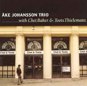Åke Johansson Trio - Chet & Toots album cover