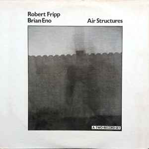 Fripp & Eno - Air Structures album cover
